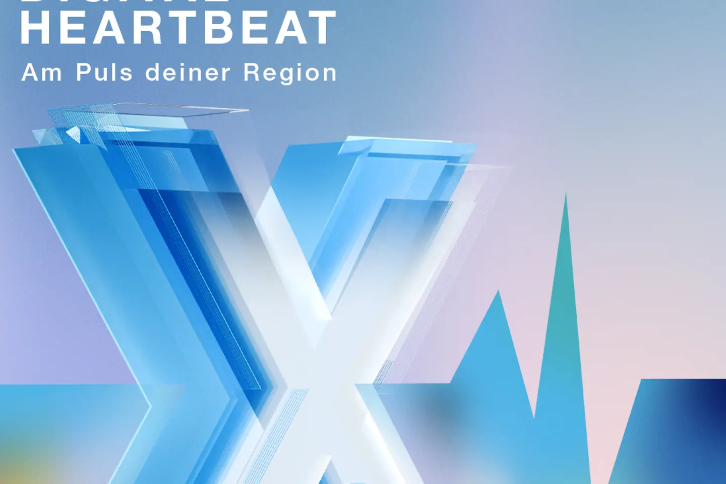 Sujet mit großem X in Blautönen sowie ein Herzlinie, darauf Aufschrift: Digital X Wien, Digital Heartbeat, am Puls deiner Region