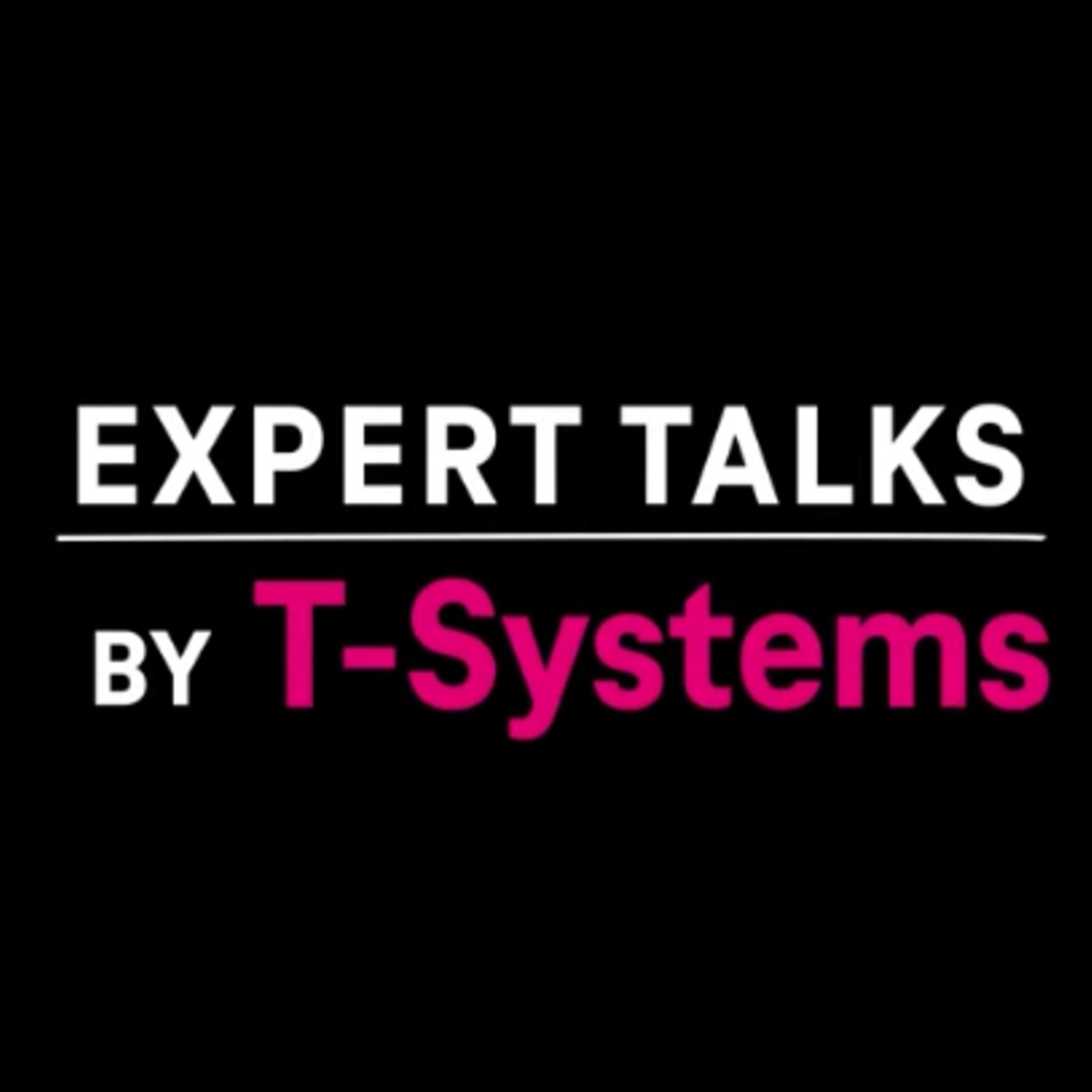 Expert Talks by T-Systems